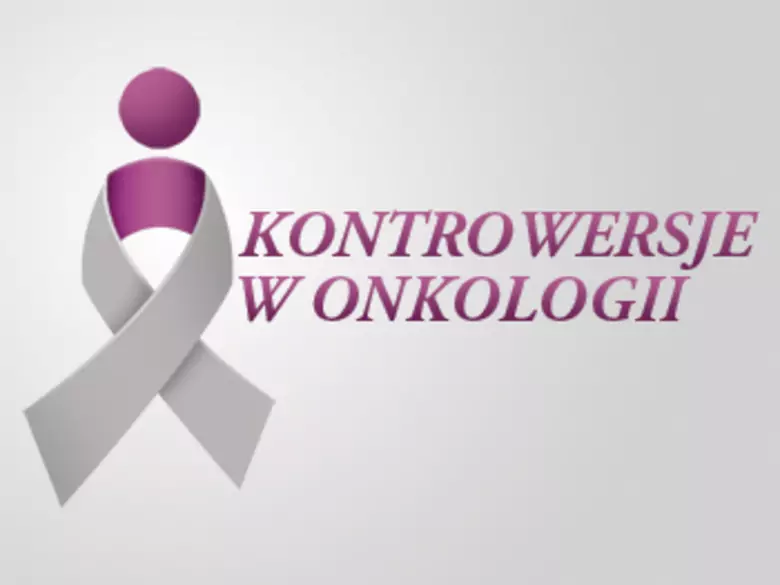 II Konferencja „Kontrowersje w onkologii”, 15-16 marca 2013 r., Warszawa